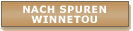 Nach Spuren Winnetou